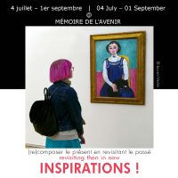 EXPOSITION (Re)composer le présent en revisitant le passé. INSPIRATIONS
