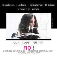 EXPOSITION  FIO ! Le fil intangible - geste, trace, mémoire
