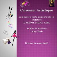 CAROUSSEL ARTISTIQUE    GALERIE MONA  LISA  32 Rue de Varenne