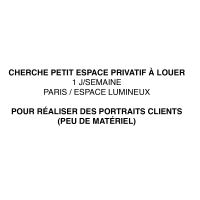 CHERCHE PETIT ESPACE À LOUER / PARIS