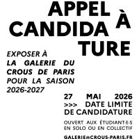 Appel à candidature de la galerie du Crous de Paris saison 2026-2027
